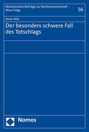 Der besonders schwere Fall des Totschlags von Ahle,  Anne