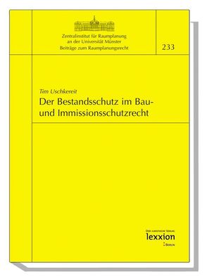 Der Bestandsschutz im Bau- und Immissionsschutzrecht von Uschkereit,  Tim