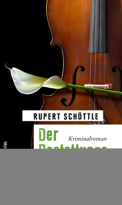 Der Bestattungsvirtuose von Schöttle,  Rupert