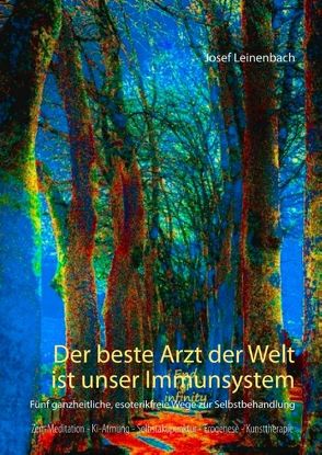 Der beste Arzt der Welt – Unser Immunsystem von CampoNuevo, Leinenbach,  Josef