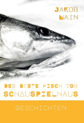 Der beste Fisch vom Schauspielhaus von Nain,  Jakob