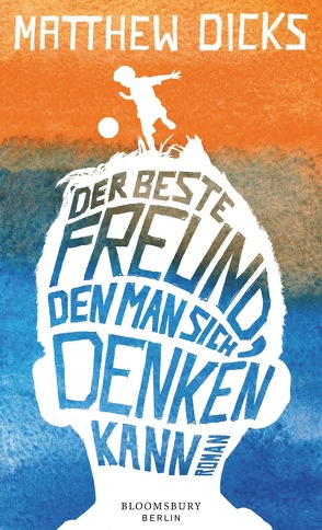 Der beste Freund, den man sich denken kann von C. Walter,  Cornelia, Dicks,  Matthew