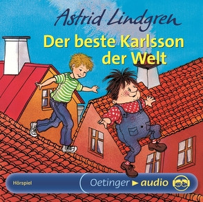 Karlsson vom Dach 3. Der beste Karlsson der Welt von Dohrenburg,  Thyra, Jepsen,  Klaus, Lindgren,  Astrid, Mahler,  Regine, Paulsen,  Uwe, Rohrbeck,  Oliver, Schiff,  Peter, Seibert,  Klaus, Vethake,  Kurt, Wikland,  Ilon