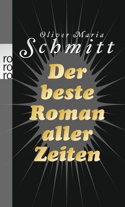 Der beste Roman aller Zeiten von Schmitt,  Oliver Maria