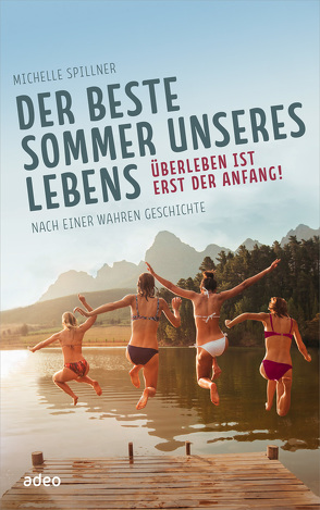 Der beste Sommer unseres Lebens von Spillner,  Michelle