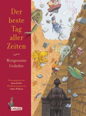 Der beste Tag aller Zeiten – Weitgereiste Gedichte von Ahrens,  Henning, Kazzer,  Claas, Kreller,  Susan, Wilharm,  Sabine