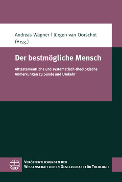 Der bestmögliche Mensch von Oorschot,  Jürgen van, Wagner,  Andreas