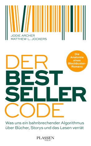 Der Bestseller-Code von Archer,  Jodie, Jockers,  Matthew L., Mattke,  Sascha