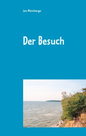 Der Besuch von Münchberger,  Jens