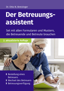 Der Betreuungsassistent von Bretzinger,  Otto N.