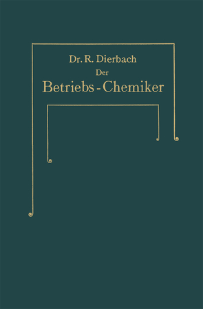 Der Betriebs-Chemiker von Dierbach,  Richard