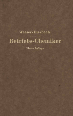 Der Betriebs-Chemiker von Dierbach,  NA, Waeser,  NA