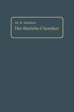 Der Betriebs-Chemiker von Dierbach,  Richard