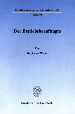 Der Betriebsbeauftragte. von Weber,  Rudolf