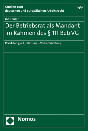 Der Betriebsrat als Mandant im Rahmen des § 111 BetrVG von Reuter,  Iris