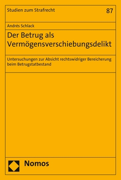 Der Betrug als Vermögensverschiebungsdelikt von Schlack,  Andrés