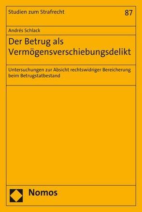 Der Betrug als Vermögensverschiebungsdelikt von Schlack,  Andrés