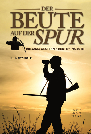 Der Beute auf der Spur von Wokalik,  Othmar