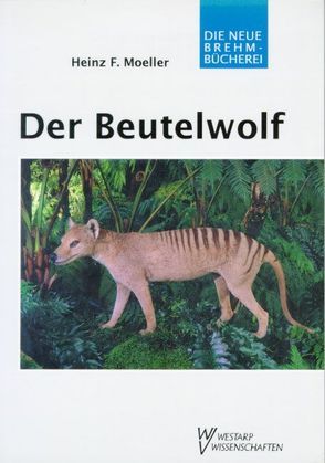 Der Beutelwolf von Moeller,  Heinz