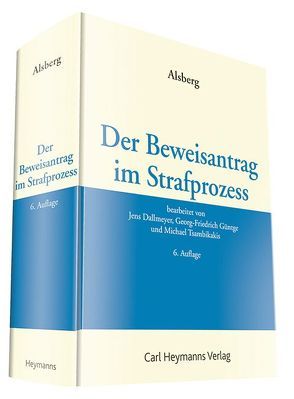 Der Beweisantrag im Strafprozess von Alsberg,  Max