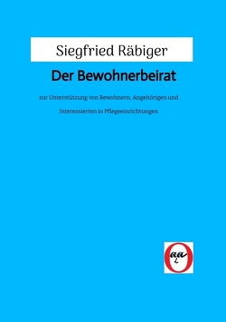 Der Bewohnerbeirat von altern in NRW und überall,  Aktiv, Räbiger,  Siegfried