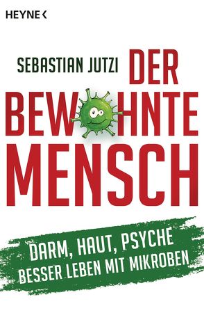 Der bewohnte Mensch von Jutzi,  Sebastian