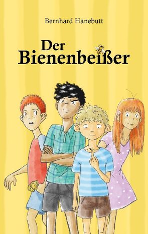 Der Bienenbeißer von Hanebutt,  Bernhard