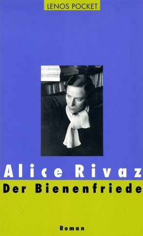 Der Bienenfriede von Rivaz,  Alice, Schwander,  Marcel