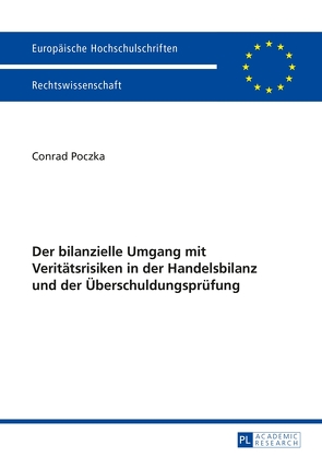 Der bilanzielle Umgang mit Veritätsrisiken in der Handelsbilanz und der Überschuldungsprüfung von Poczka,  Conrad