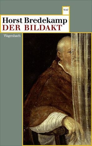 Der Bildakt von Bredekamp,  Horst