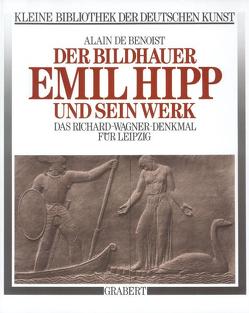 Der Bildhauer Emil Hipp und sein Werk von Benoist,  Alain de, Franz-Willing,  Georg