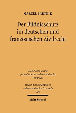 Der Bildnisschutz im deutschen und französischen Zivilrecht von Bartnik,  Marcel