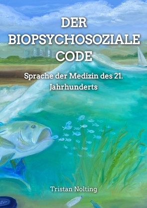 Der Biopsychosoziale Code von Nolting,  Tristan