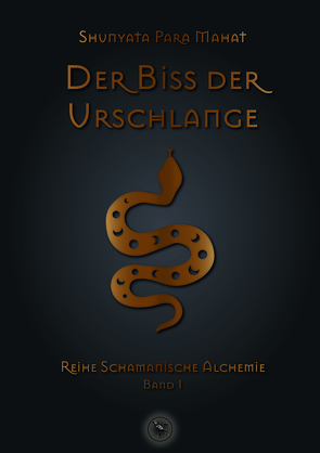 Der Biss der Urschlange von Mahat,  Shunyata