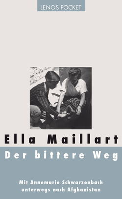 Der bittere Weg von Bach,  Carl, Kaufmann,  Brigitta, Maillart,  Ella