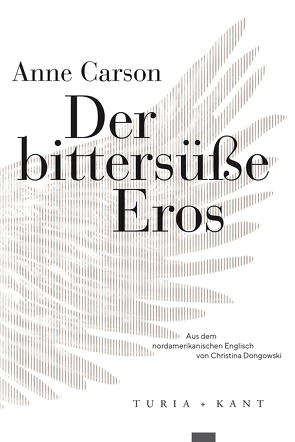 Der bittersüße Eros von Carson,  Anne, Drangowski,  Christina