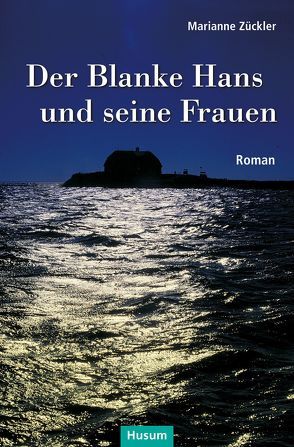 Der Blanke Hans und seine Frauen von Zückler,  Marianne