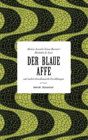 Der blaue Affe von Assis,  Machado de, Azevedo,  Aluísio de, Barreto,  Lima, Jürgens,  Ulrike