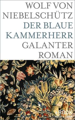 Der blaue Kammerherr von Niebelschütz,  Wolf von