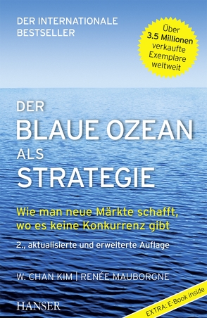 Der Blaue Ozean als Strategie von Chan Kim,  W., Dierlamm,  Helmut, Mauborgne,  Renée, Pross-Gill,  Ingrid