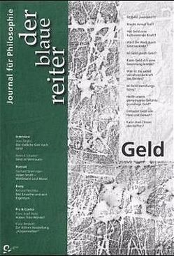 Der Blaue Reiter. Journal für Philosophie / Geld von Bolz,  Norbert, Falge,  Wolfgang, Giel,  Klaus, Heuser,  Klaus, Hoerisch,  Jochen, Obermeier,  Otto P, Reusch,  Siegfried, Ziegler,  Jean