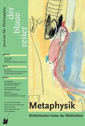 Der Blaue Reiter. Journal für Philosophie / Metaphysik von Gehring,  Petra, Giel,  Klaus, Höffe,  Otfried, Obermeier,  Otto P, Reusch,  Siegfried, Steinert,  Hannes