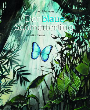 Der blaue Schmetterling von Menezes,  Sueli, Siems,  Annika