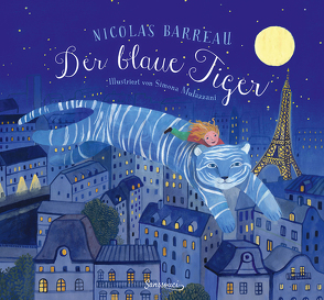 Der blaue Tiger von Barreau,  Nicolas, Molazzani,  Simona