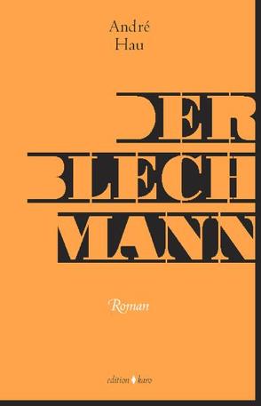 Der Blechmann von Hau,  André, Rosalski,  Josefine, Rosenthal,  Denny