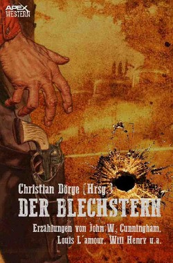 DER BLECHSTERN von Cunningham,  John W., Dörge,  Christian, Henry,  Will, L'Amour,  Louis