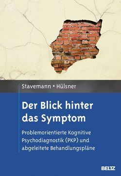 Der Blick hinter das Symptom von Hülsner,  Yvonne, Stavemann,  Harlich H.