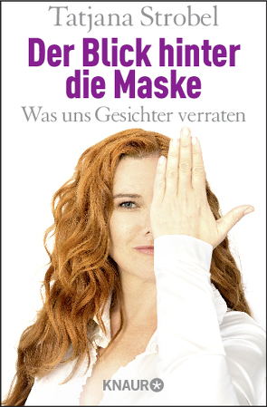 Der Blick hinter die Maske von Strobel,  Tatjana