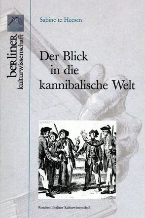 Der Blick in die kannibalische Welt von Heesen,  Sabine te