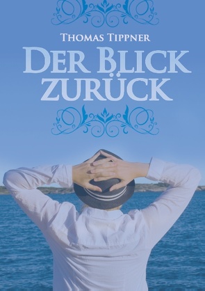 Der Blick zurück von Tippner,  Thomas